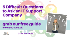5 Difficult Questions to Ask an IT Support Company