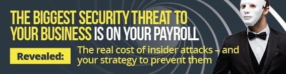The biggest security threat to your business is on your payroll